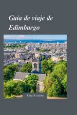 Guía de viaje de Edimburgo 2024 af Kristi K Craine