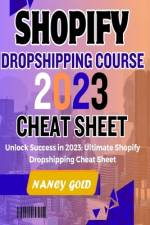 Shopify Dropshipping Course 2023 Cheat Sheet af Nancy Gold