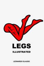 Legs. Illustrated. Leonardo Glauso af Leonardo Glauso
