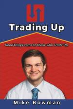 Trading Up af Mike Bowman