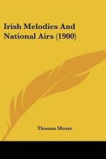 Irish Melodies And National Airs (1900) af Thomas Moore