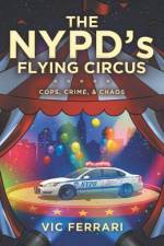 NYPD's Flying Circus af Vic Ferrari