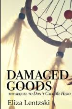 Damaged Goods af Eliza Lentzski