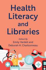 Health Literacy and Libraries af Emily Vardell