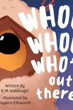 Whoo Whoo Who's Out There?