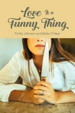 Love Is a Funny Thing af Trinity Johnson Johnson