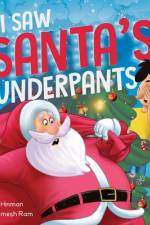 I Saw Santa's Underpants