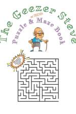 The Geezer Steve & Friends Puzzle snd Maze Book af Doesn't Matter