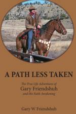 Path Less Taken af Gary W Friendshuh