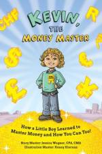 Kevin, the Money Master af Jessica Wagner
