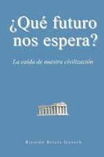 ¿Qué futuro nos espera? af Ricardo Beleta Guasch