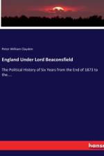 England Under Lord Beaconsfield af Peter William Clayden