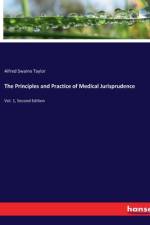 The Principles and Practice of Medical Jurisprudence af Alfred Swaine Taylor