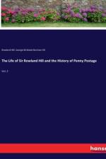 The Life of Sir Rowland Hill and the History of Penny Postage af George Birkbeck Norman Hill