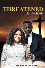 Threatened...by the Truth af Peter Rev. Pryce