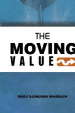 The Moving Value af Idegu Ojonugwa Shadrach