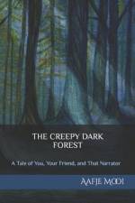 The Creepy Dark Forest af Aafje Mooi