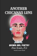 Another Chicana's Lens af Melanie Hernandez