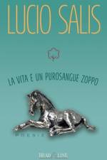 La vita è un purosangue zoppo af Lucio Salis