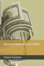 Money Millions and Men af Valerie Faulckes