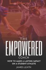 The Empowered Coach af James Leath