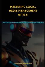 Mastering Social Media Management with AI af Temitope Aluko