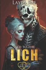 Wed to the Lich af Layla Fae
