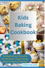 Kids Baking Cookbook af Hannah Pullman