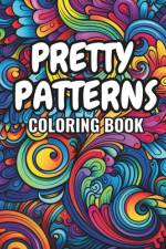 Pretty Patterns Coloring Book af Cecilia G Miller