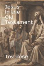 Jesus in the Old Testament af Tov Rose