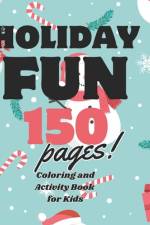 Holiday Fun 150 pages of Coloring and Activity af C73 Designs