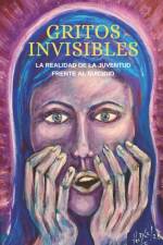 Gritos Invisibles af Guillermo Corona