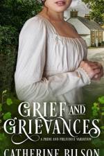 Grief and Grievances af Catherine Bilson