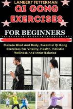 Qi Gong Exercises for Beginners af Lambert Fetterman