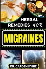 Herbal Remedies for Migraines af Carden Kyrie