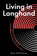 Living in Longhand af Dan Holloway
