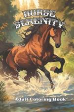 Horse Serenity af Iron Creek Publishing
