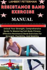 Resistance Band Exercise Manual af Lambert Fetterman