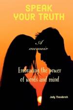 Speak your Truth af Judy Theodorah