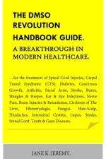 THE DMSO REVOLUTION HANDBOOK GUIDE. A Breakthrough in Modern Healthcare. af Jane K Jeremy