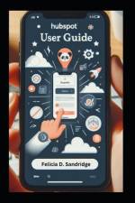 HubSpot User Guide af Felicia D Sandridge