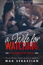 A Wife For Watching af Max Sebastian