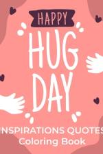 International Hug Day Inspirations Quotes Coloring Book af Kenneth Rain Harnden