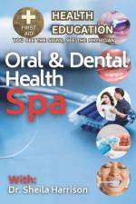 Oral and Dental Health Spa af Sheila Harrison