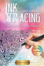 Ink Tracing Coloring Book for Passionate Coloring Enthusiasts af Artfulink Alchemy
