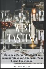 Wine Tasting af Frances Foster
