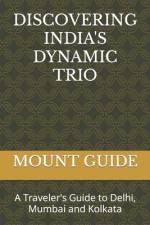 Discovering India's Dynamic Trio af Mount Guide