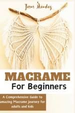 Macramé for Adults and children beginners af Jesus Mendez