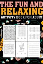 The Fun and Relaxing Adult Activity Book af Charles R Draper