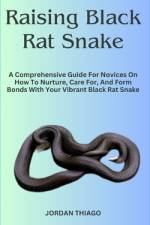 Raising Black Rat Snake af Jordan Thiago